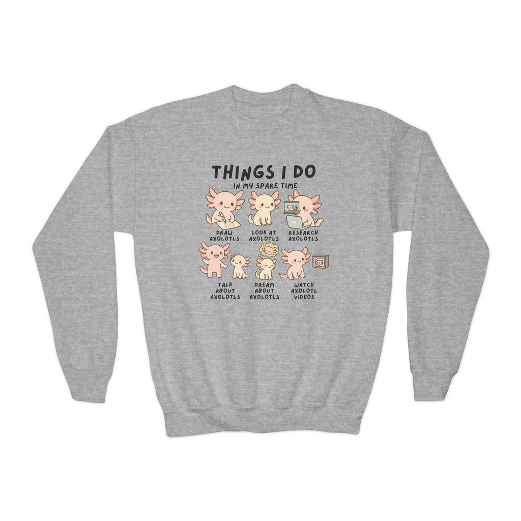 Gray heathered kids sweatshirt with cartoon axolotls and text things i do in my spare time cute animal lover pullover