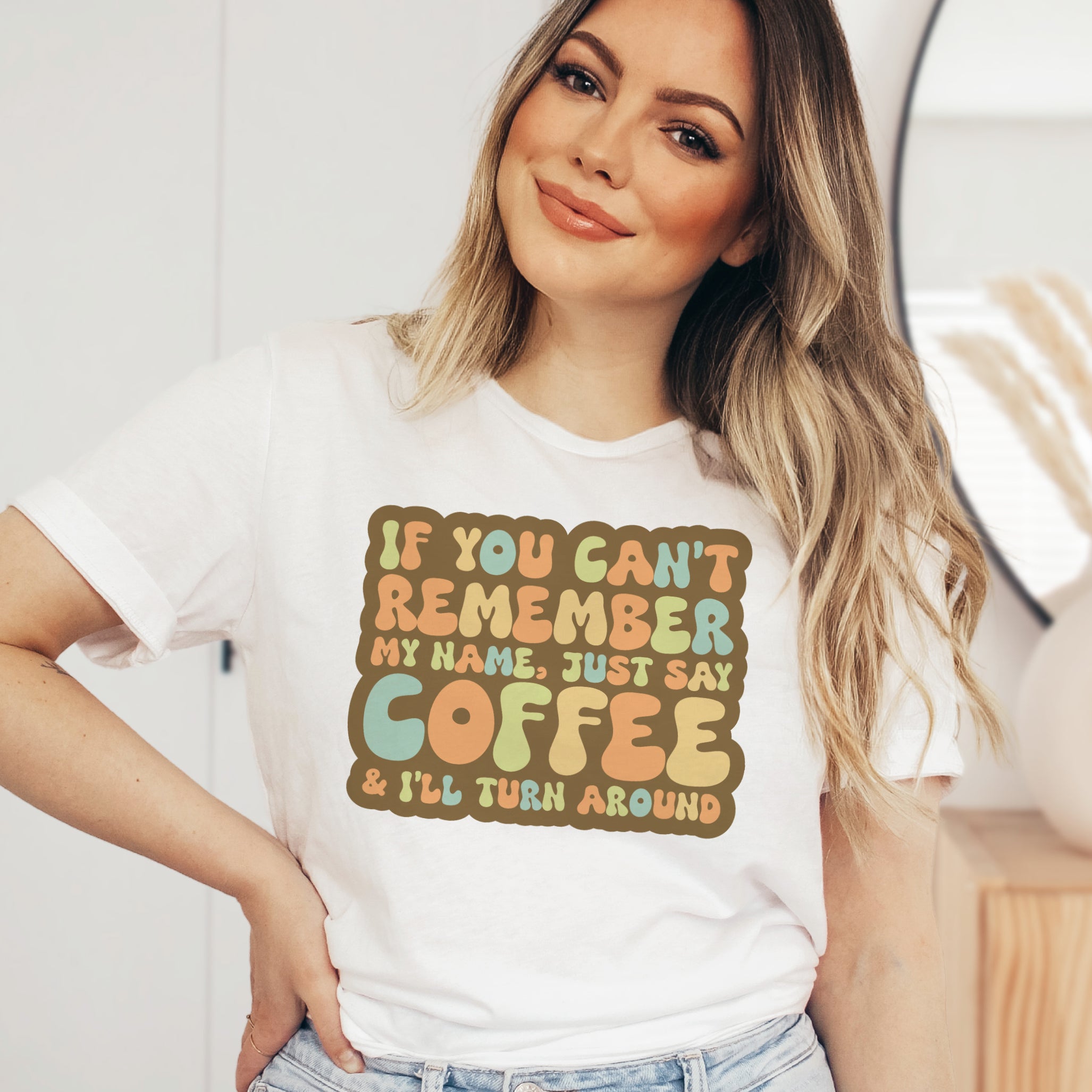 If You Can’t Remember My Name Just Say Coffee Graphic T-Shirt - Soft Lightweight Cotton Pre-Shrunk Tee