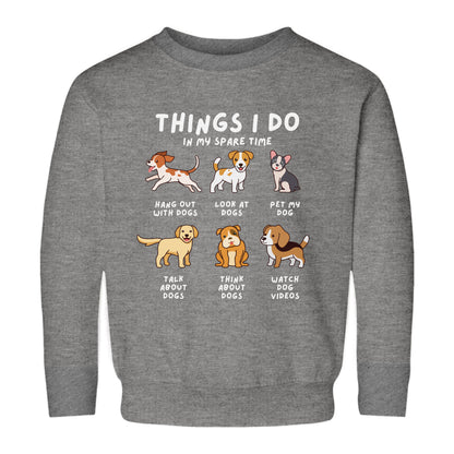 Kids Cozy 'Things I Do In My Spare Time' Dog Sweatshirt - Funny & Comfortable Gift for Boys and Girls