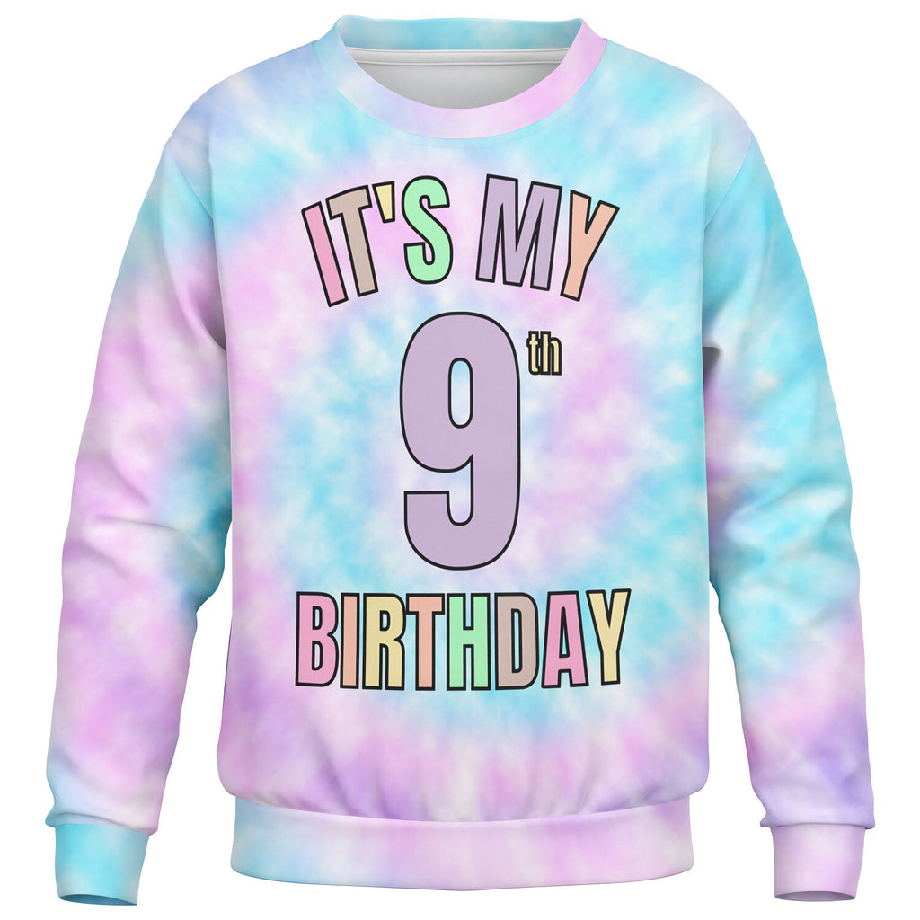 Pastel tie dye girls sweatshirt in cozy cotton fleece with colorful its my 9th birthday print